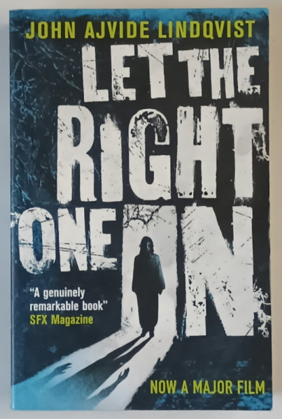 LET THE RIGHT ONE MAN , a novel by JOHN AJVIDE LINDQVIST , 2009