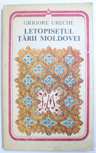 LETOPISETUL TARII MOLDOVEI de GR. URECHE, 1978