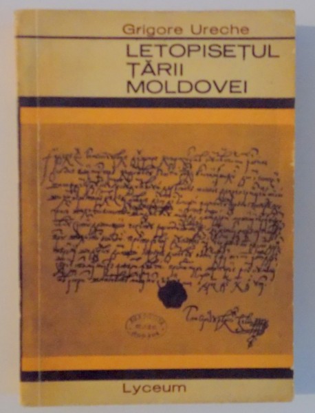 LETOPISETUL TARII MOLDOVEI de GRIGORE URECHE , EDITIA A II A , 1958