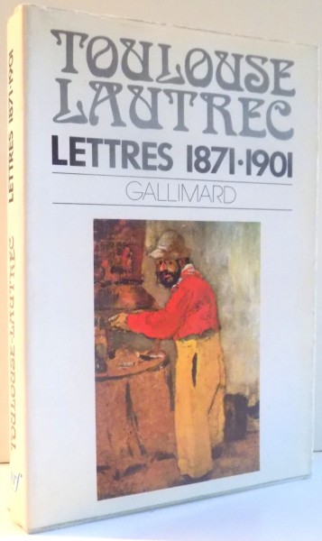 LETTRES 1871-1901 de HENRI DE TOULOUSE LAUTREC , 1972