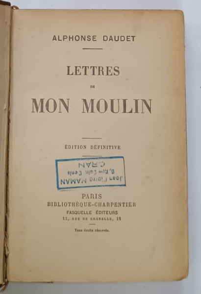 LETTRES DE MON MOULIN par ALPHONSE DAUDET , EDITION DEFINITIVE , EDITIE INTERBELICA