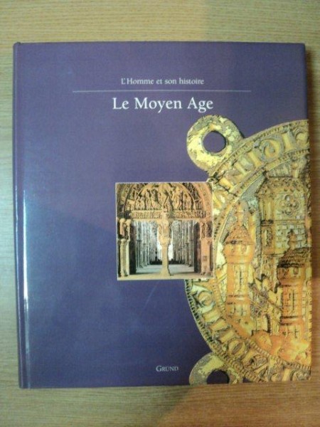 L'HOMME ET SON HISTOIRE . LE MOYEN AGE , 1997