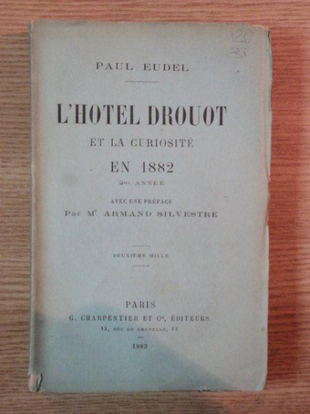 L'HOTEL DROUOT ET LA CURIOSITE EN 1882 , 1883 de PAUL EUDEL