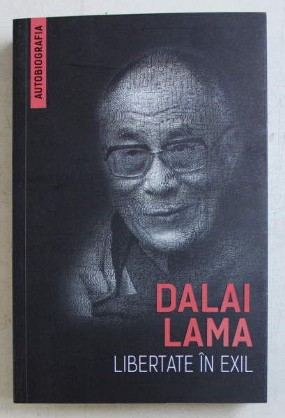 LIBERTATE IN EXIL de DALAI LAMA , 2019