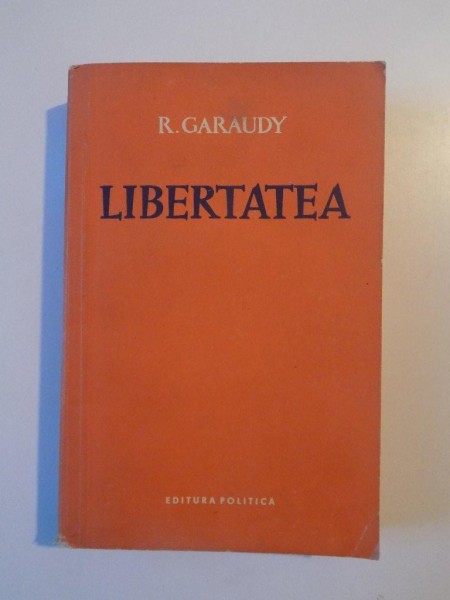 LIBERTATEA de R. GARAUDY , 1958