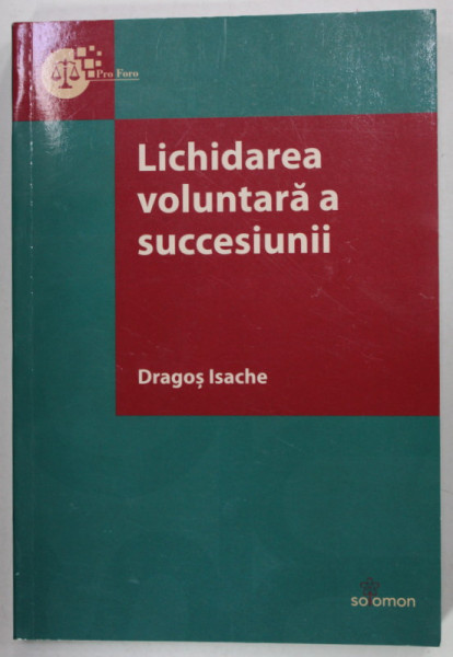 LICHIDAREA VOLUNTARA A SUCCESIUNII de DRAGOS ISACHE , 2021