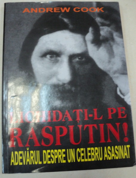 LICHIDATI-L PE RASPUTIN!-ANDREW COOK