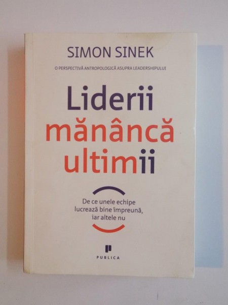 LIDERII MANANCA ULTIMII de SIMEON SINEK 2014