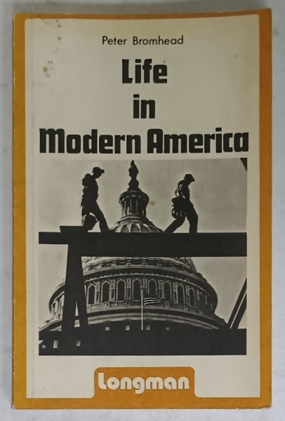 LIFE IN MODERN AMERICA by PETER BROMHEAD , 1978