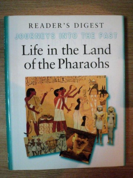 LIFE IN THE LAND OF THE PHARAOHS