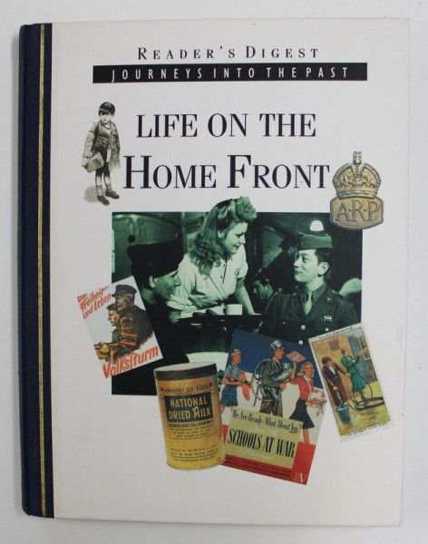 LIFE ON THE HOME FRONT -  READER'S DIGEST JOURNEYS INTO THE PAST , 1993