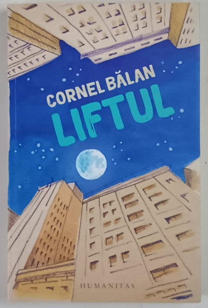 LIFTUL , roman de CORNEL BALAN , 2019