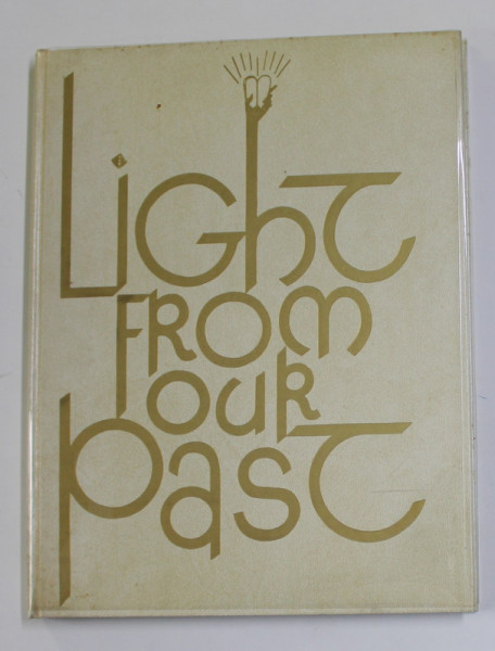 LIGHT FROM OUR PAST -  A SPIRITUAL HISTORY OF THE JEWISH PEOPLE EXPRESSES IN 12 STAINED GLASS WIMDOWS ...HAR ZION TEMPLE by ROSE B. GOLDSTEIN , 1958