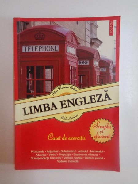 LIMBA ENGLEZA , CAIET DE EXERCITII de ALINA - ANTOANELA CRACIUN , RADU LUPULEASA , 2010