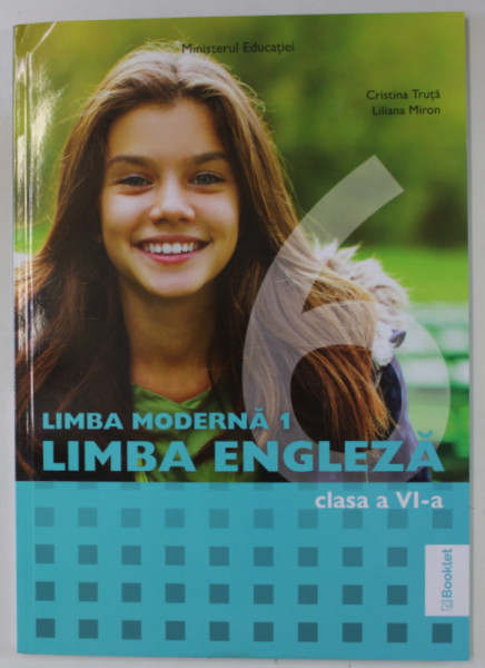 LIMBA ENGLEZA , LIMBA MODERNA 1 , MANUAL PENTRU CLASA A VI -A de CRISTINA TRUTA si  LILIANA MIRON , 2024