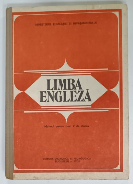 LIMBA ENGLEZA , MANUAL PENTRU ANUL V DE STUDIU de DORIS BUNACIU ...ANCA TANASESCU , 1988