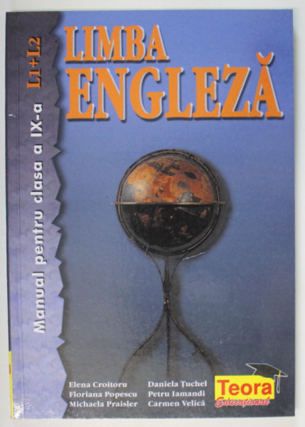 LIMBA ENGLEZA , MANUAL PENTRU CLASA A IX - A , L1 SI L2 de ELENA CROITORU ... CARMEN VELICA , 2001