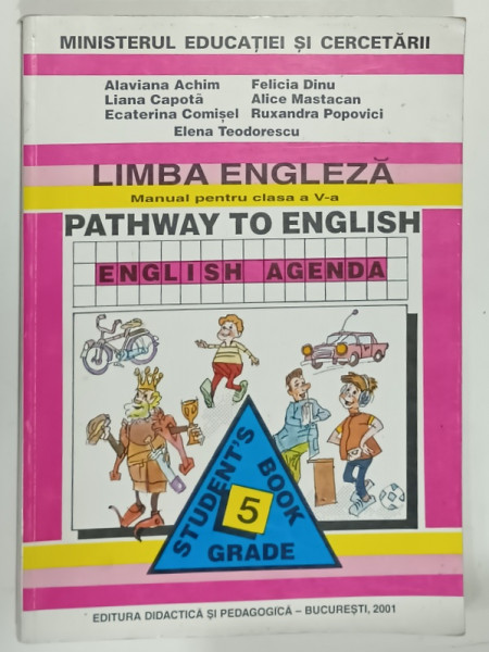 LIMBA ENGLEZA , MANUAL PENTRU  CLASA A V-A de ALAVIANA ACHIM ....RUXANDRA  POPOVICI , 2001