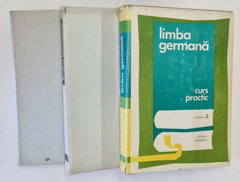 LIMBA GERMANA , CURS PRACTIC VOL I , II , III de JEAN LIVESCU , EMILIA SAVIN , 1972