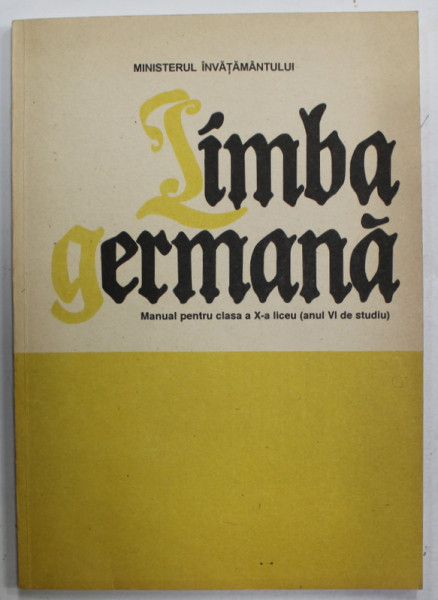 LIMBA GERMANA , MANUAL PENTRU CLASA A - X-A LICEU de ILSE CHIVARAN - MULLER si HANS MULLER , 1993