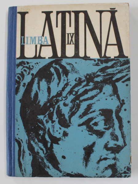 LIMBA LATINA , MANUAL PENTRU CLASA A - IX-A de GH. GUTU , 1968