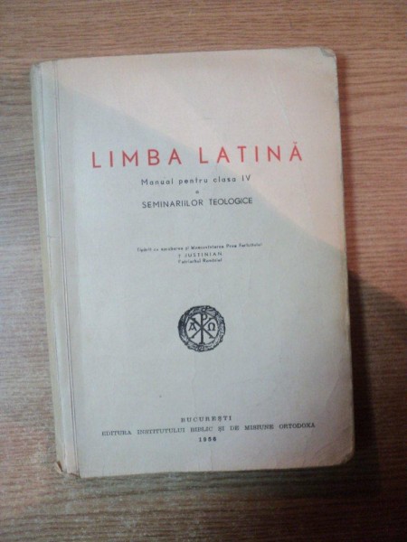 LIMBA LATINA , MANUAL PENTRU CLASA IV A SEMINARIILOR TEOLOGICE , Bucuresti 1956