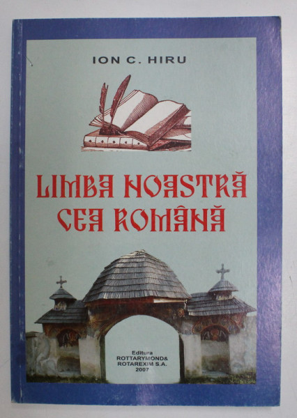 LIMBA NOASTRA CEA ROMANA de ION C. HIRU , 2007