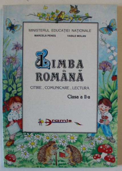 LIMBA ROMANA , CITIRE , COMUNICARE , LECTURA , CLASA A II - A de MARCELA PENES si VASILE MOLAN , 1998