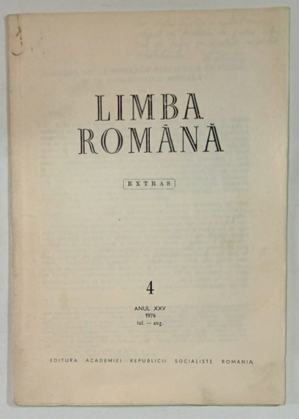 LIMBA ROMANA , EXTRAS , NR. 4 , SUBIECT : ABATERI DE LA NORMELE SINCTACTICE IN PRESA SI IN PUBLICISTICA ACTUALA de THEDOR HRISTEA , 1976, DEDICATIE *