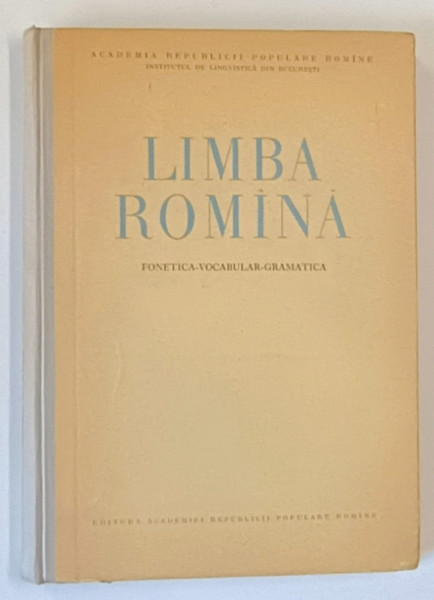 LIMBA ROMANA , FONETICA , VOCABULAR , GRAMATICA , 1956