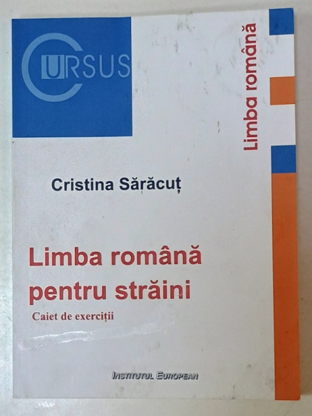 LIMBA  ROMANA PENTRU STRAINI , CAIET DE EXERCITII de CRISTINA SARACUT , 2022 , DEDICATIE *