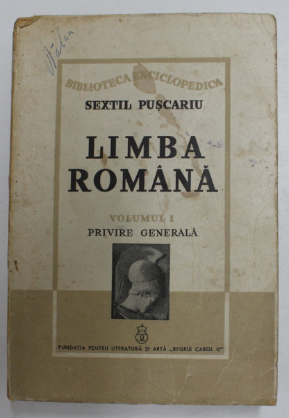 LIMBA ROMANA,VOL.1-SEXTIL PUSCARIU  BUCURESTI 1940
