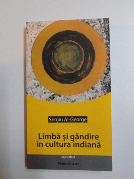 LIMBA SI GANDIRE IN CULTURA INDIANA de SERGIU AL-GEORGE