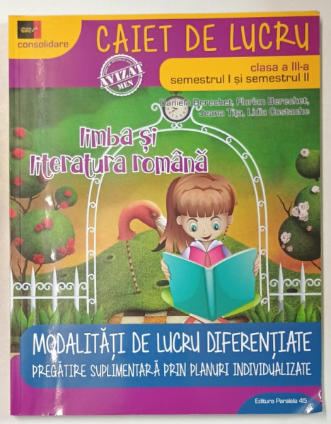 LIMBA SI LITERATURA ROMANA , CAIET DE LUCRU , CLASA  A - III -A , SEM. I - II , de DANIELA  BERECHET ...LIDIA  COSTACHE , 2018 , PRIMA PAGINA  DEJA COMPLETATA