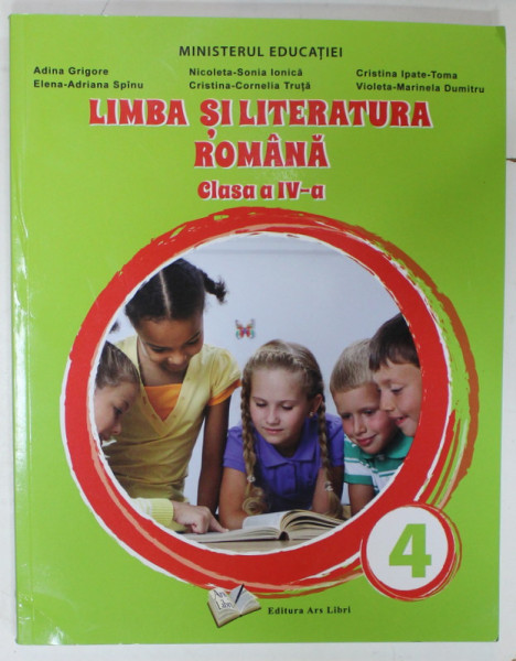 LIMBA SI LITERATURA ROMANA , CLASA A IV-A de ADINA GRIGORE ...VIOLETA - MARINELA DUMITRU , 2021