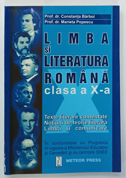 LIMBA SI LITERATURA ROMANA , MANUAL PENTRU CLASA A X-A de CONSTANTA BARBOI si MARIETA POPESCU , 2002