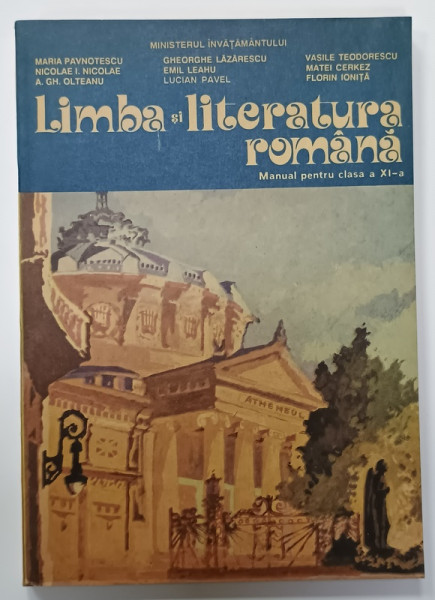 LIMBA SI LITERATURA ROMANA , MANUAL PENTRU CLASA A XI -A de MARIA PAVNOTESCU ...FLORIN IONITA , 1994