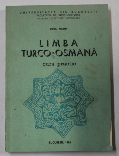 LIMBA TURCO - OSMANA , CURS PRACTIC de MIHAI MAXIM , 1984 *MICI DEFECTE