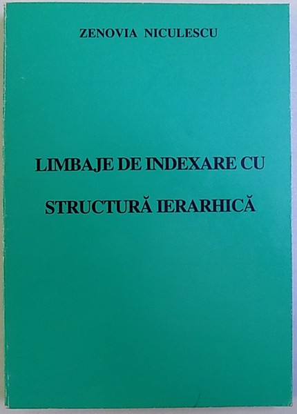 LIMBAJE DE  INDEXARE  CU STRUCTURA IERAHICA de ZENOVIA NICULESCU , CURS UNIVERSITAR