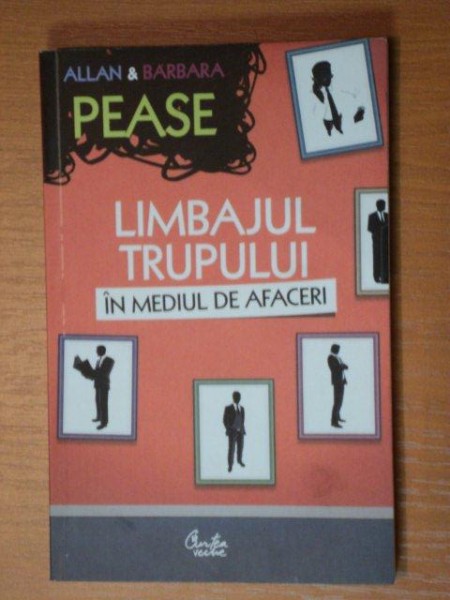 LIMBAJUL TRUPULUI IN MEDIUL DE AFACERI-ALLAN &amp; BARBARA PEASE,BUC.2011