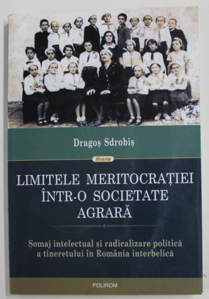 LIMITELE MERITOCRATIEI INTR- O SOCIETATE AGRARA de DRAGOS SDROBIS , 2015