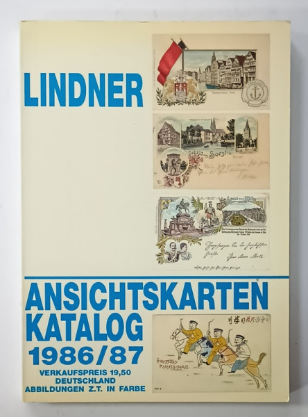 LINDNER ANSICHTKARTEN KATALOG ( CATALOG DE CARTI POSTALE )  1986 / 1987 , TEXT IN LIMBA GERMANA