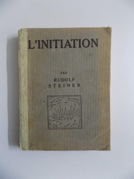 L'INITIATION PAR RUDOLF STEINER