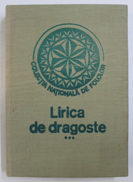 LIRICA DE DRAGOSTE - INDEX MOTIVIC SI TIPOLOGIC de SABINA ISPAS si DOINA TRUTA , VOLUMUL III  ( I- R) , 1988