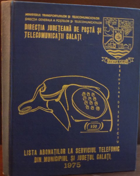 LISTA ABONATILOR LA SERVICIUL TELEFONIC DIN MUNICIPIUL SI JUDETUL GALATI , 1975