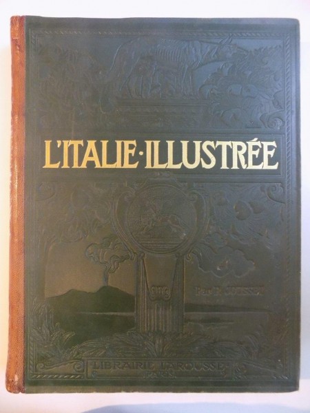 L'ITALIE ILLUSTREE par P. JOUSSET, NOUVELLE EDITION ENTIEREMENT REFONDUE