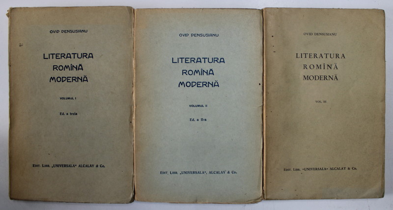 LITERATURA ROMANA MODERNA , VOL. I - III , ED. a III a de OVID DENSUSIANU , Bucuresti 1929