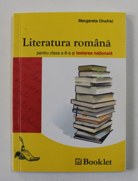 LITERATURA ROMANA PENTRU CLASA A 8- A SI TESTAREA NATIONALA de MARGARETA ONOFREI , 2006