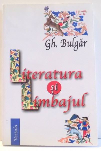 LITERATURA SI LIMBAJUL de GH. BULGAR , 2002