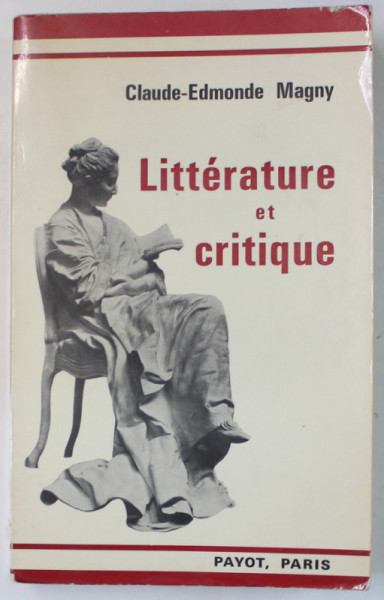 LITTERATURE ET CRITIQUE par CLAUDE - EDMONDE MAGNY , 1971